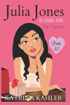 portada Julia Jones - the Teenage Years: Book 10: The Decision (en Inglés)