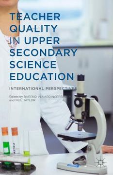 portada Teacher Quality in Upper Secondary Science Education: International Perspectives (en Inglés)