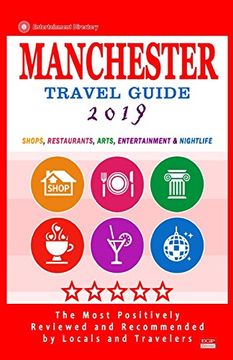 portada Manchester Travel Guide 2019: Shops, Restaurants, Arts, Entertainment and Nightlife in Manchester, England (City Travel Guide 2019) (en Inglés)