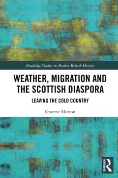 portada Weather, Migration and the Scottish Diaspora (Routledge Studies in Modern British History) 