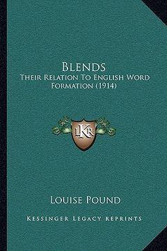 portada blends: their relation to english word formation (1914) (en Inglés)