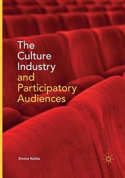 portada The Culture Industry and Participatory Audiences (en Inglés)