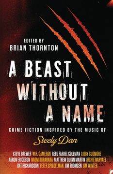 portada A Beast Without a Name: Crime Fiction Inspired by the Music of Steely Dan