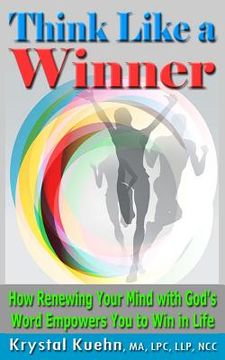 portada THINK LIKE A WINNER How Renewing Your Mind with God's Word Empowers You to Win in Life (en Inglés)