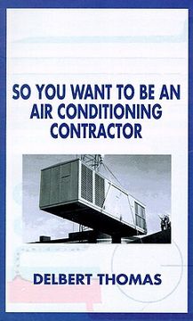 portada so you want to be an air conditioning contractor? (en Inglés)