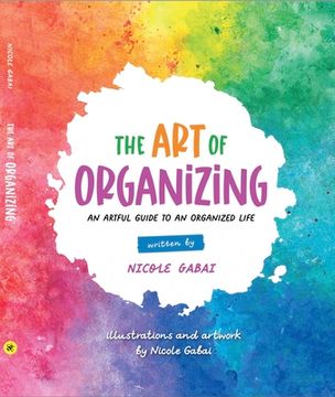 portada The Art of Organizing: An Artful Guide to an Organized Life (en Inglés)