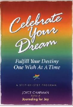 portada celebrate your dream: fulfill your destiny one wish at a time (in English)
