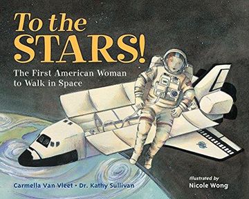 portada To the Stars! The First American Woman to Walk in Space (en Inglés)