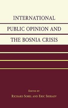 portada international public opinion and the bosnia crisis (en Inglés)