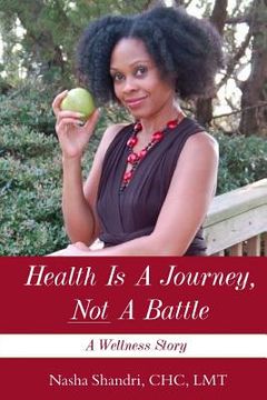 portada Health Is A Journey, Not A Battle: A Wellness Story (en Inglés)