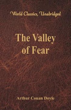 portada The Valley of Fear (World Classics, Unabridged) (en Inglés)