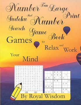 portada Number Fun Large Print Sudoku and Number Search Game Book: Games to Relax and Work the Mind (en Inglés)