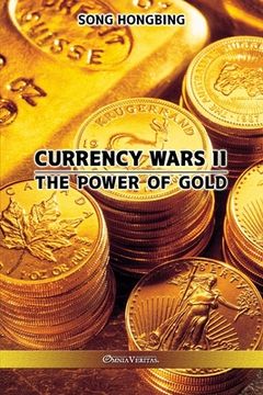 portada Currency Wars II: The Power of Gold (in English)