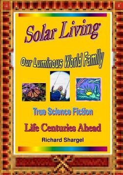 portada Solar Living: Story Of Our Solar Future - Life Centuries-Ahead (en Inglés)