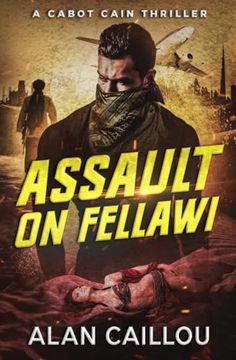 portada Assault on Fellawi - a Cabot Cain Thriller (Book 4)