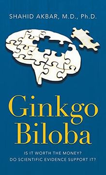 portada Ginkgo Biloba: Is it Worth the Money? Do Scientific Evidence Support it? (en Inglés)