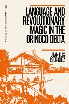 portada Language and Revolutionary Magic in the Orinoco Delta (en Inglés)
