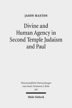 portada Divine and Human Agency in Second Temple Judaism and Paul: A Comparative Study (en Inglés)