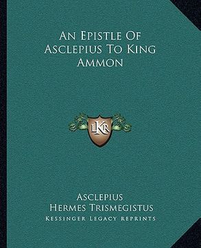 portada an epistle of asclepius to king ammon (en Inglés)