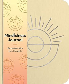 portada Mindfulness Journal: Be Present With Your Thoughts Every day (Sirius Wellbeing Journals) (en Inglés)