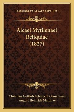 portada Alcaei Mytilenaei Reliquiae (1827) (en Latin)
