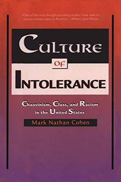 portada Culture of Intolerance: Chauvinism, Class, and Racism in the United States (Revised) 