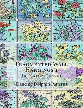 portada Fragmented Wall Hangings 1: in Plastic Canvas (en Inglés)