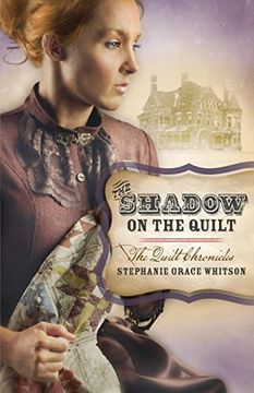 portada The Shadow on the Quilt (The Quilt Chronicles) (en Inglés)