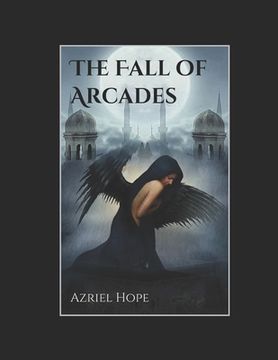 portada The Fall Of Arcades: Fallen Angel, Immortal Romance Series Book #1 (en Inglés)