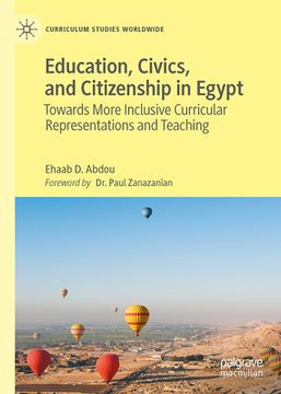portada Education, Civics, and Citizenship in Egypt: Towards More Inclusive Curricular Representations and Teaching (in English)