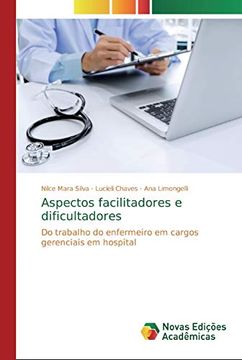 portada Aspectos Facilitadores e Dificultadores: Do Trabalho do Enfermeiro em Cargos Gerenciais em Hospital