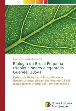 portada Biologia da Broca Pequena (Neoleucinodes elegantalis Guenée, 1854): Estudo da Biologia da Broca Pequena (Neoleucinodes elegantalis Guenée, 1854) (Lepidoptera: Crambidae), em tomateiros