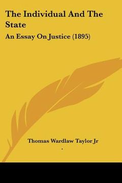 portada the individual and the state: an essay on justice (1895) (en Inglés)