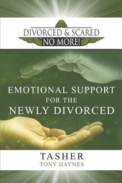 portada Divorced and Scared No More! Emotional Support for the Newly Divorced (en Inglés)