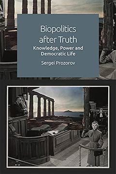 portada Biopolitics After Truth: Knowledge, Power and Democratic Life (in English)