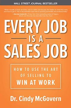 portada Every job is a Sales Job: How to use the art of Selling to win at Work (en Inglés)