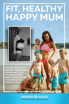 portada Fit, Healthy, Happy Mum (en Inglés)