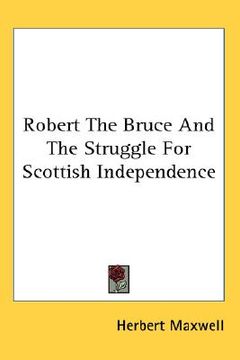 portada robert the bruce and the struggle for scottish independence (en Inglés)