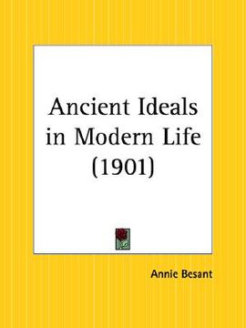 portada ancient ideals in modern life (en Inglés)