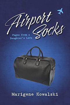 portada Airport Socks: Pages From a Daughter's Life 