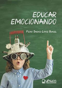 portada Educar Emocionando: Propuesta Para la (R)Evolución en las Aulas del Siglo Xxi: 29 (Manuel Siurot) (in Spanish)