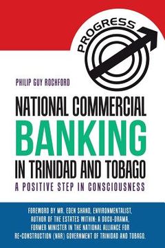 portada National Commercial Banking in Trinidad and Tobago: A Positive Step in Consciousness (en Inglés)