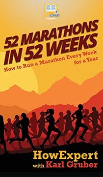 portada 52 Marathons in 52 Weeks: How to run a Marathon Every Week for a Year (in English)
