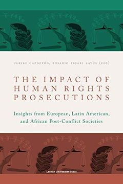 portada The Impact of Human Rights Prosecutions: Insights From European, Latin American, and African Post-Conflict Societies (en Inglés)
