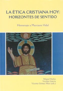 etica cristiana hoy :horizontes de sentidom