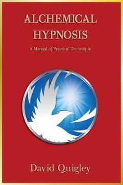 portada Alchemical Hypnosis: A Manual of Practical Technique (en Inglés)