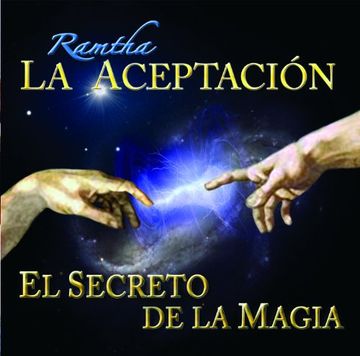 portada RAMTHA - La Aceptacion, el Secreto de la Magia (Spanish Edition)