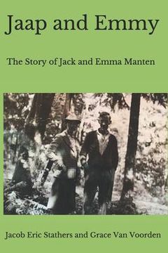 portada Jaap and Emmy: The Story of Jack and Emma Manten (en Inglés)