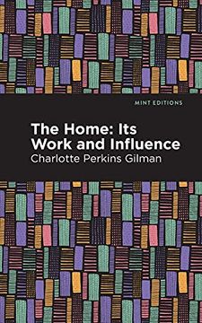 portada The Home: Its Worth and Influence (Mint Editions)