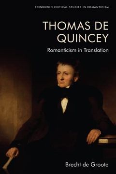 portada Thomas de Quincey, Dark Interpreter: Romanticism in Translation (Edinburgh Critical Studies in Romanticism) (in English)